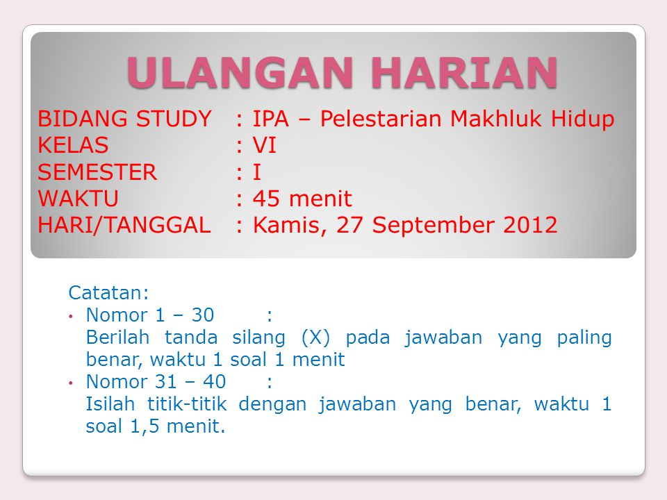 Ulangan Harian Bidang Study Ipa Pelestarian Makhluk Hidup Ppt Download