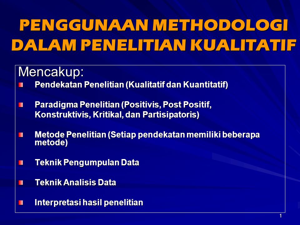 Penggunaan Methodologi Dalam Penelitian Kualitatif Ppt Download