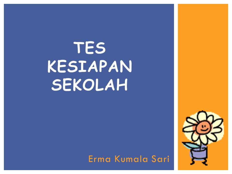 TES KESIAPAN SEKOLAH Erma Kumala Sari. ppt download