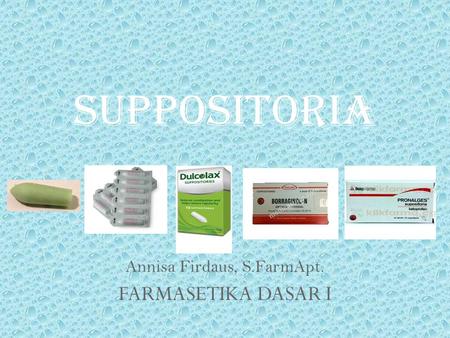 Annisa Firdaus, S.FarmApt. FARMASETIKA DASAR I