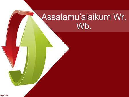 Assalamu’alaikum Wr. Wb.