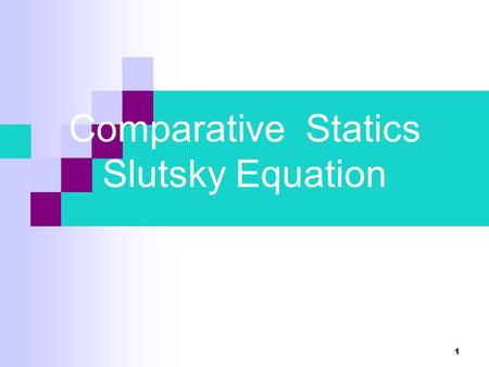 Comparative Statics Slutsky Equation