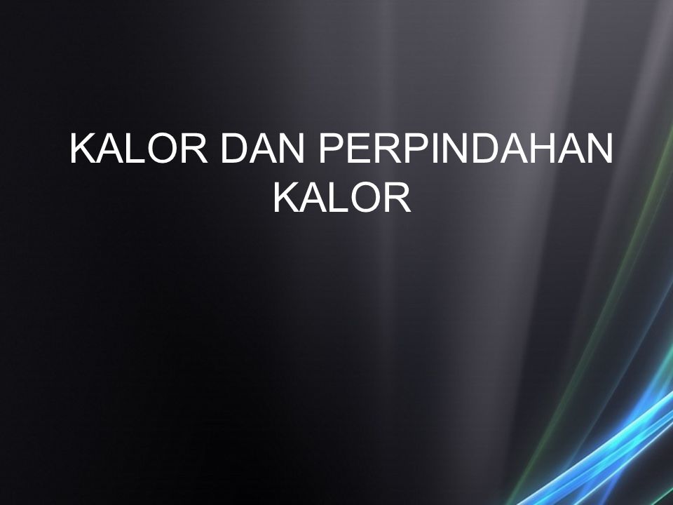 Kalor Dan Perpindahan Kalor Ppt Download