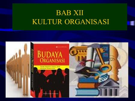 BAB XII KULTUR ORGANISASI 9/17/20161. PENGERTIAN BUDAYA ORGANISASI Robbins dan Judge (2008:256) kultur organisasi mengacu pada sebuah sistem makna bersama.