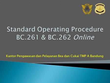 Kantor Pengawasan dan Pelayanan Bea dan Cukai TMP A Bandung.
