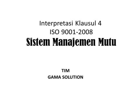 Interpretasi Klausul 4 ISO Sistem Manajemen Mutu