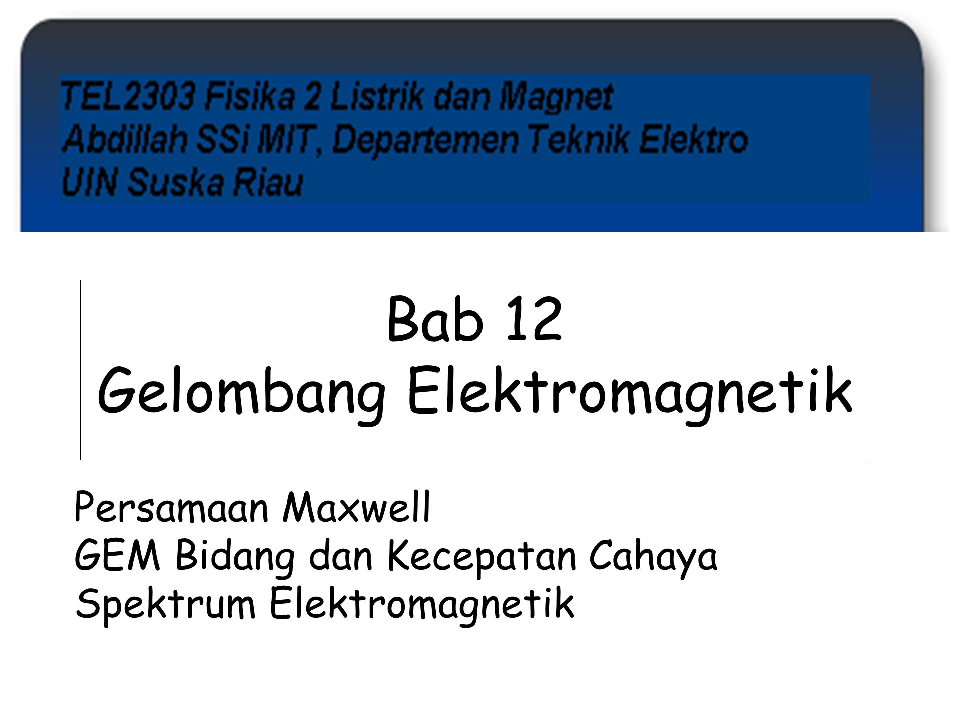 Bab 12 Gelombang Elektromagnetik Ppt Download