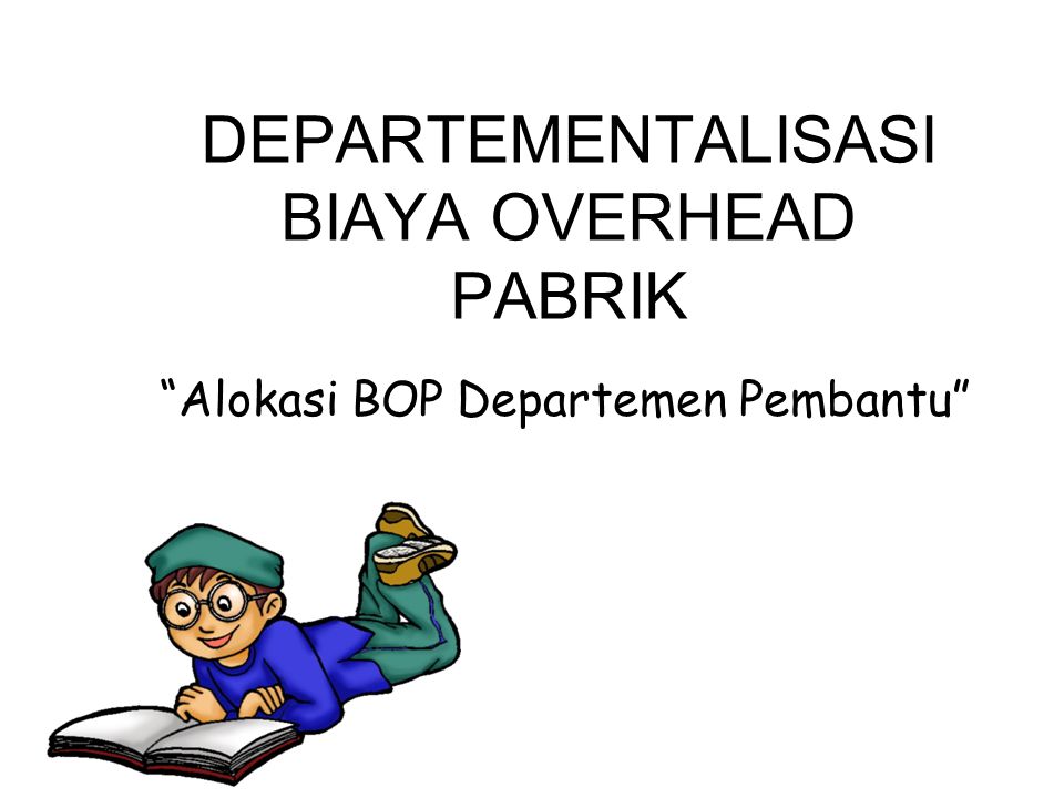 Departementalisasi Biaya Overhead Pabrik Ppt Download