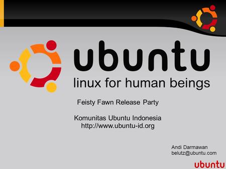 Feisty Fawn Release Party Komunitas Ubuntu Indonesia  Andi Darmawan
