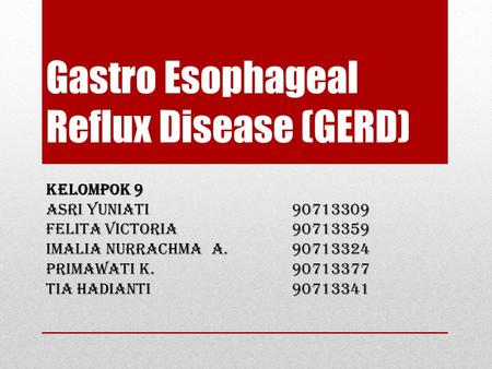 Gastro Esophageal Reflux Disease (GERD)