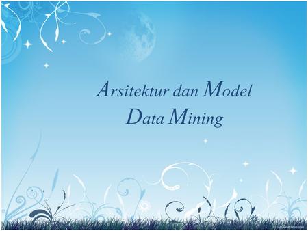 A rsitektur dan M odel D ata M ining. Arsitektur Data Mining.