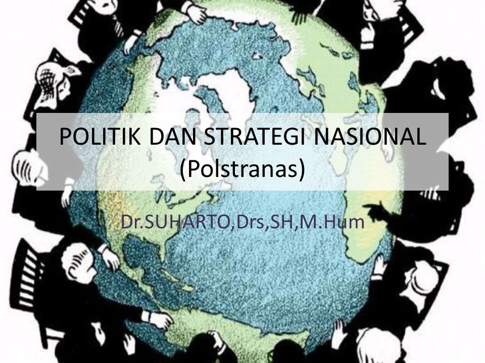 Politik Dan Strategi Nasional Polstranas Ppt Download