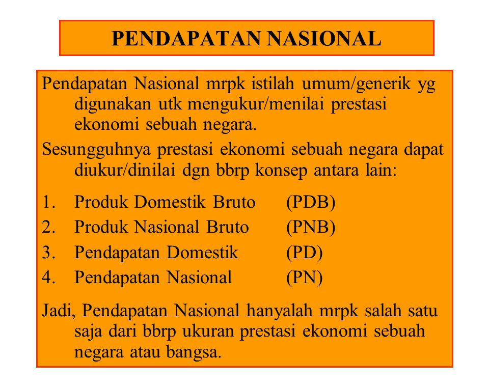 Pendapatan Nasional Pendapatan Nasional Mrpk Istilah Umum Generik Yg Digunakan Utk Mengukur Menilai Prestasi Ekonomi Sebuah Negara Sesungguhnya Prestasi Ppt Download