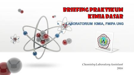 Chemistry Laboratory Assistant Pengertian laboratorium Kimia FMIPA UNG Laboratorium kimia adalah unit penunjang akademik pada lembaga pendidikan,