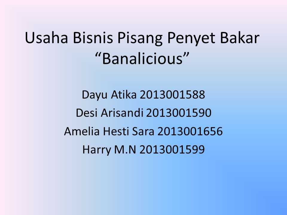 Usaha Bisnis Pisang Penyet Bakar Banalicious Ppt Download