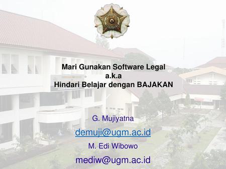 Mari Gunakan Software Legal a.k.a Hindari Belajar dengan BAJAKAN