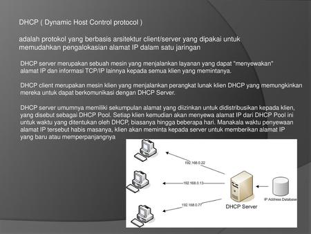 DHCP ( Dynamic Host Control protocol )