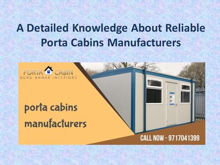 A Detailed Knowledge About Reliable Porta Cabins Manufacturers.