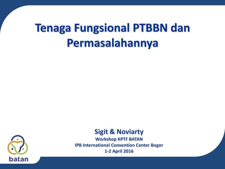 Tenaga Fungsional PTBBN dan Permasalahannya