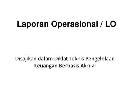 Laporan Operasional / LO