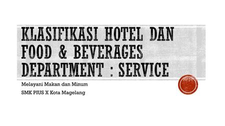 Klasifikasi hotel dan Food & beverages department : Service