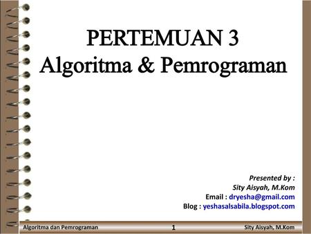 PERTEMUAN 3 Algoritma & Pemrograman