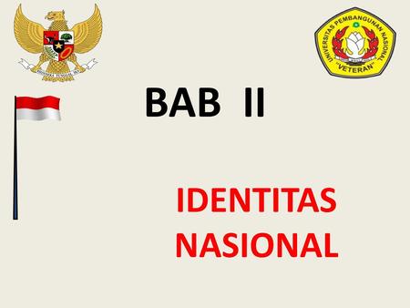 BAB II IDENTITAS NASIONAL.