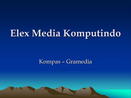Elex Media Komputindo Kompas – Gramedia.