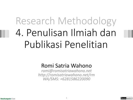Research Methodology 4. Penulisan Ilmiah dan Publikasi Penelitian