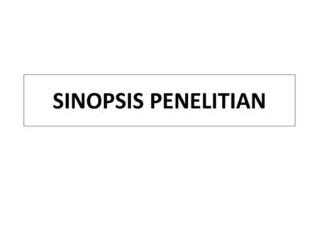 SINOPSIS PENELITIAN.