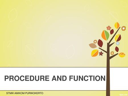 PROCEDURE AND FUNCTION