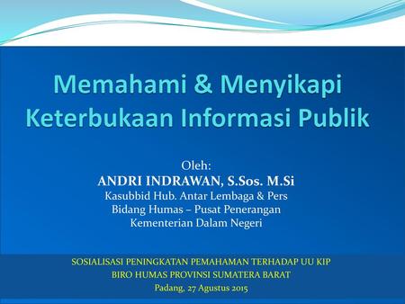 Memahami & Menyikapi Keterbukaan Informasi Publik