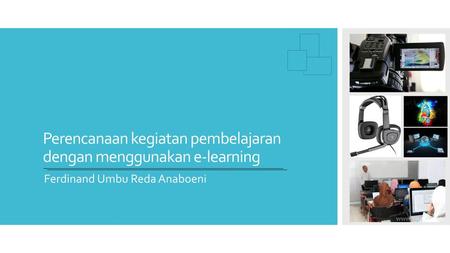 Perencanaan kegiatan pembelajaran dengan menggunakan e-learning