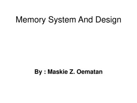 Memory System And Design