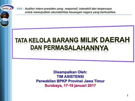 TATA KELOLA BARANG MILIK DAERAH Perwakilan BPKP Provinsi Jawa Timur