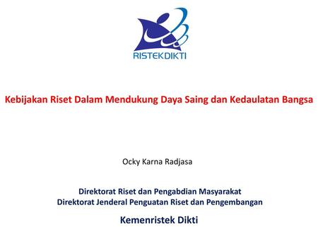 Kebijakan Riset Dalam Mendukung Daya Saing dan Kedaulatan Bangsa