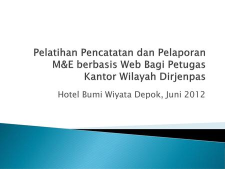 Hotel Bumi Wiyata Depok, Juni 2012