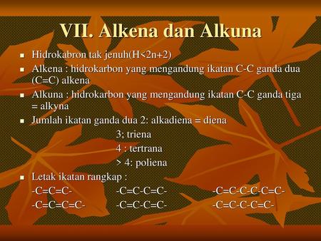 Kimia dasar KiMIa organik VII. Alkena dan alkuna