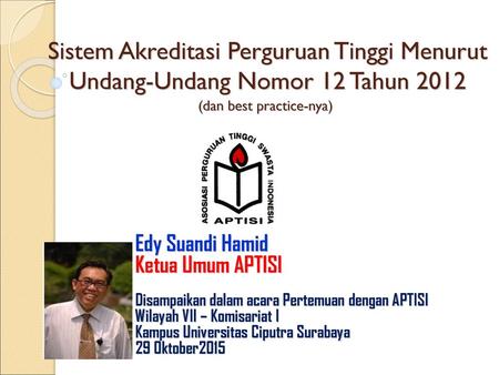 Edy Suandi Hamid Ketua Umum APTISI