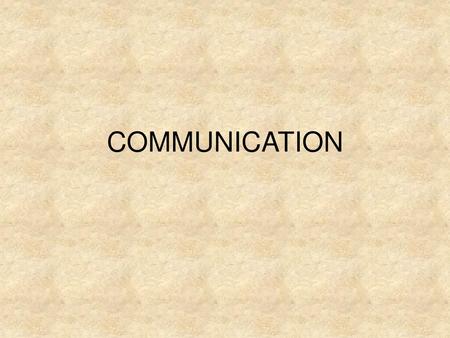 COMMUNICATION.