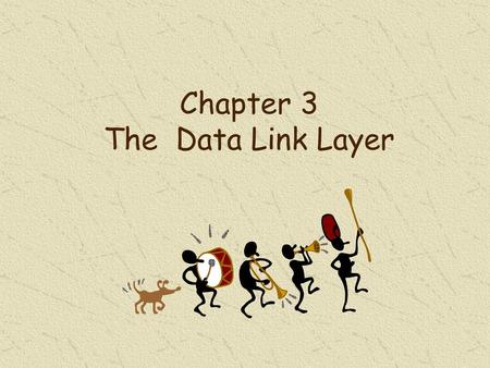 Chapter 3 The Data Link Layer