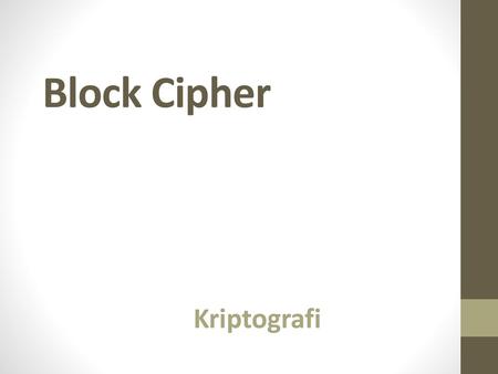 Block Cipher Kriptografi.