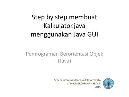 Step by step membuat Kalkulator.java menggunakan Java GUI