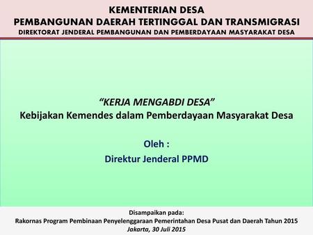 Oleh : Direktur Jenderal PPMD