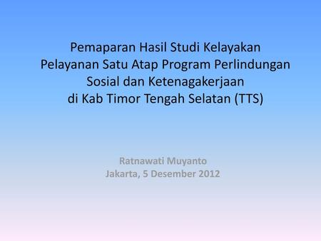 Ratnawati Muyanto Jakarta, 5 Desember 2012