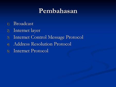 Pembahasan Broadcast Internet layer Internet Control Message Protocol