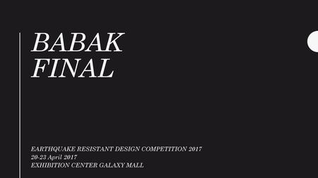 Babak Final EARTHQUAKE RESISTANT DESIGN COMPETITION 2017