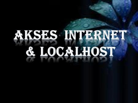 Akses internet & localhost