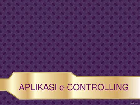 APLIKASI e-CONTROLLING