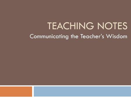 Communicating the Teacher’s Wisdom